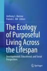 Front cover of The Ecology of Purposeful Living Across the Lifespan