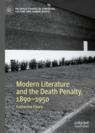 Front cover of Modern Literature and the Death Penalty, 1890-1950