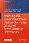 Front cover of Modelling and Simulation of Power Electronic Converter Dominated Power Systems in PowerFactory