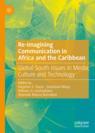 Front cover of Re-imagining Communication in Africa and the Caribbean