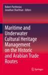 Front cover of Maritime and Underwater Cultural Heritage Management on the Historic and Arabian Trade Routes