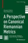 Front cover of A Perspective on Canonical Riemannian Metrics