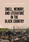 Front cover of Smell, Memory, and Literature in the Black Country