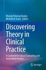 Front cover of Discovering Theory in Clinical Practice