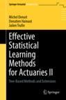 Front cover of Effective Statistical Learning Methods for Actuaries II