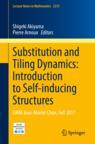Front cover of Substitution and Tiling Dynamics: Introduction to Self-inducing Structures