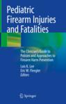 Front cover of Pediatric Firearm Injuries and Fatalities