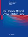 Front cover of The Ultimate Medical School Rotation Guide