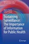 Front cover of Sustaining Surveillance:  The Importance of Information  for Public Health