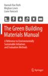 Front cover of The Green Building Materials Manual