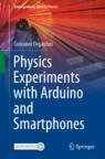 Front cover of Physics Experiments with Arduino and Smartphones