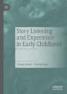 Front cover of Story Listening and Experience in Early Childhood