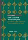 Front cover of Local Civics with National Purpose