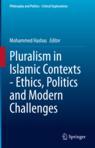 Front cover of Pluralism in Islamic Contexts - Ethics, Politics and Modern Challenges