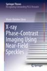 Front cover of X-ray Phase-Contrast Imaging Using Near-Field Speckles