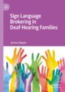 Front cover of Sign Language Brokering in Deaf-Hearing Families