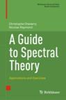 Front cover of A Guide to Spectral Theory