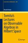 Front cover of Tomita's Lectures on Observable Algebras in Hilbert Space