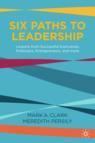 Front cover of Six Paths to Leadership