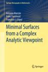 Front cover of Minimal Surfaces from a Complex Analytic Viewpoint