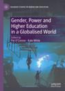 Front cover of Gender, Power and Higher Education in a Globalised World