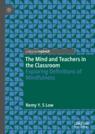 Front cover of The Mind and Teachers in the Classroom