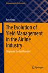Front cover of The Evolution of Yield Management in the Airline Industry