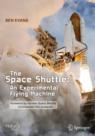 Front cover of The Space Shuttle: An Experimental Flying Machine