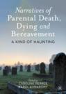 Front cover of Narratives of Parental Death, Dying and Bereavement