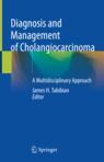 Front cover of Diagnosis and Management of Cholangiocarcinoma
