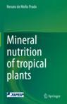 Front cover of Mineral nutrition of tropical plants