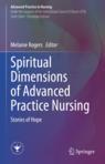 Front cover of Spiritual Dimensions of Advanced Practice Nursing