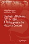 Front cover of Elisabeth of Bohemia (1618–1680): A Philosopher in her Historical Context