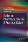 Front cover of Ethics in Pharmacy Practice: A Practical Guide