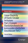 Front cover of Linear Elasticity of Elastic Circular Inclusions Part 2/Lineare Elastizitätstheorie bei kreisrunden elastischen Einschlüssen Teil 2