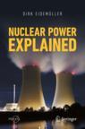Front cover of Nuclear Power Explained