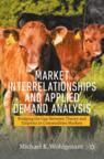 Front cover of Market Interrelationships and Applied Demand Analysis
