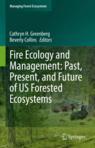 Front cover of Fire Ecology and Management: Past, Present, and Future of US Forested Ecosystems