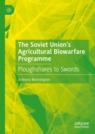 Front cover of The Soviet Union’s Agricultural Biowarfare Programme