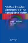 Front cover of Prevention, Recognition and Management of Fetal Alcohol Spectrum Disorders
