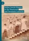Front cover of Italian Jewish Women in the Nineteenth and Twentieth Centuries