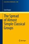 Front cover of The Spread of Almost Simple Classical Groups
