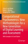Front cover of Computational Psychometrics: New Methodologies for a New Generation of Digital Learning and Assessment