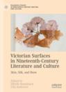 Front cover of Victorian Surfaces in Nineteenth-Century Literature and Culture