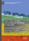 Front cover of Race, Class, Gender, and Immigrant Identities in Education