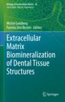 Front cover of Extracellular Matrix Biomineralization of Dental Tissue Structures