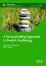 Front cover of A Cultural Safety Approach to Health Psychology
