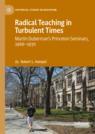 Front cover of Radical Teaching in Turbulent Times