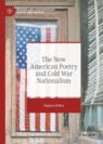 Front cover of The New American Poetry and Cold War Nationalism