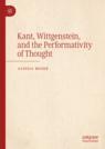 Front cover of Kant, Wittgenstein, and the Performativity of Thought